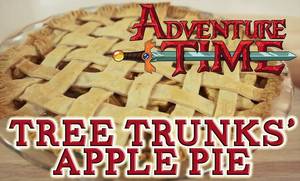 Adventure Time Tree Trunks Porn - Food porn Â· TREE TRUNKS' APPLE PIE, ADVENTURE TIME, Feast of Fiction I will  continue to