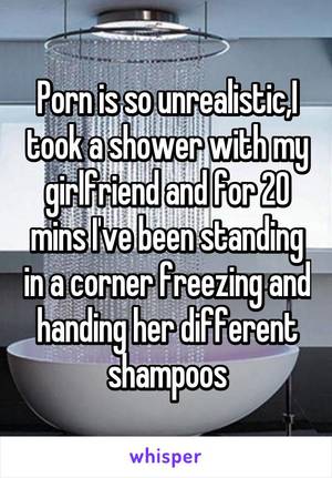Couple Watching Porn Memes Hilarious - Porn is so unrealistic,I took a shower with my girlfriend and for 20 mins