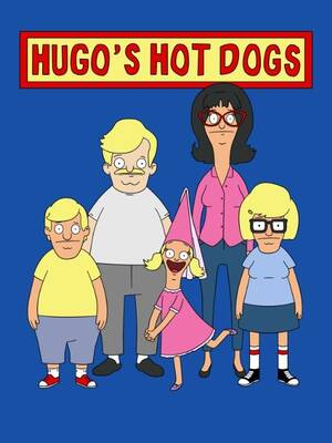 Jocelyn Bobs Burgers Porn - Hugo's Hot Dogs = Bizarro World Bob's Burgers
