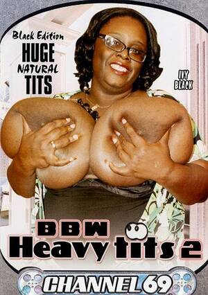 ivy black huge tits - BBW Heavy Tits 2 DVD Porn Video | Channel 69