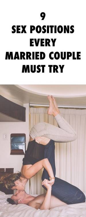 Christian Sex Positions For Couples - 9 sex positions every married couple must try!