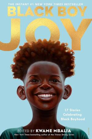 Club 17 Porn Magazine - Black Boy Joy: 17 Stories Celebrating Black Boyhood: Mbalia, Kwame:  9780593379936: Amazon.com: Books