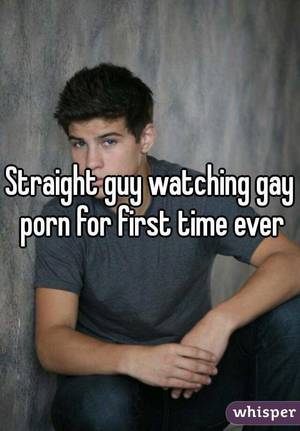 Gay First Caption Porn - Straight guy watching gay porn for first time ever