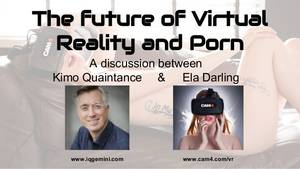 Future Reality Porn - The future of Virtual Reality and Porn A discussion between Kimo Quaintance  & Ela Darling www