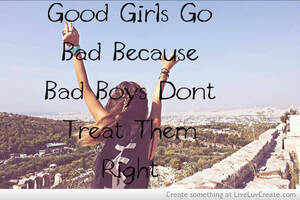 Good Girl Gone Bad Porn Captions - Good Girl Gone Bad Quotes. QuotesGram