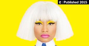 nikoletta wearing rihanna's - The Passion of Nicki Minaj - The New York Times