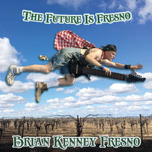 Brian Kenny Artist Porn - The Future Is Fresno | Brian Kenney Fresno