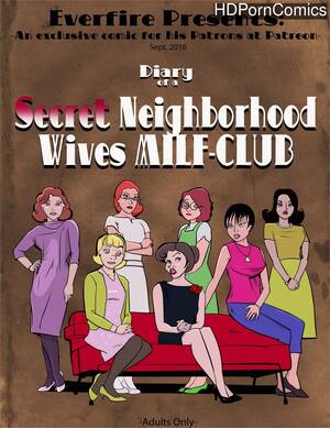 Milf Club - Diary Of A Secret Neighborhood Wives MILF-CLUB 1 comic porn | HD Porn Comics