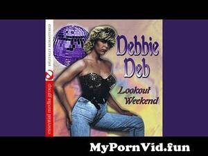 Debbie Deb Porn - Lookout Weekend from deb debi Watch Video - MyPornVid.fun