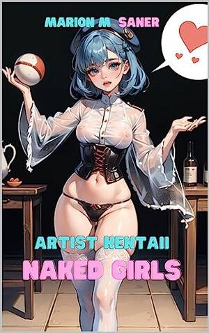 naked anime books - artist hentaii naked girls: adult nude art of anime naked girls (Sexy  Teachers Book 6) - Kindle edition by M. SANER, MARION. Arts & Photography  Kindle eBooks @ Amazon.com.