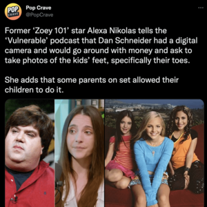 hot zoey 101 sex - Former 'Zoey 101' star Alexa Nikolas tells podcast that Dan Schneider had a  digital camera and would go around with money and ask to take photos of the  kids' feet. : r/Fauxmoi