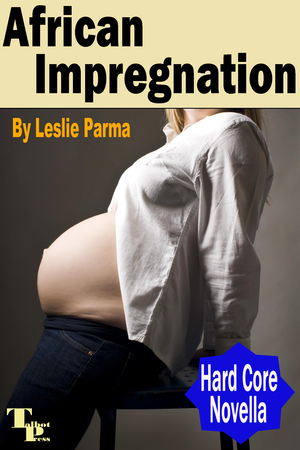 interracial breeding before after - African Impregnation â€“ TALBOT PRESS
