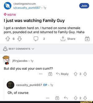 Family Guy Shemale Porn - Featingowncum ufcasualty_punk667 ty NSFW I just was watching Family Guy I  got a random hard on.