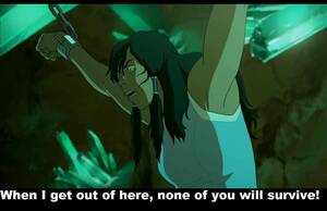 Korra Naga Porn - When I get out of here, none of you will survive!â€ Korra literally is  saying in plain wording that she will murder the entire Red Lotus gang.  This was such a contrast