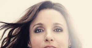 Fucking Julia Louis Dreyfus Porn - Julia Louis-Dreyfus in the Present Tense