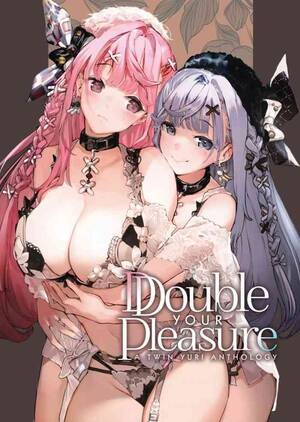 Lesbian Yuri Twins Hentai - Double Your Pleasure â€“ A Twin Yuri Anthology - simply hentai