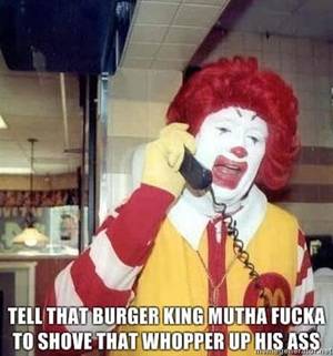 Evil Ronald Mcdonald Sex - mcdonald's jokes dirty | McDonald's LOL. And he can shove those king deals  up there