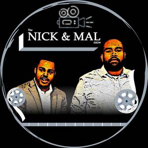 Nick Shows Porn - The Nick and Mal Show (podcast) - Nicholas Johnson | Listen Notes