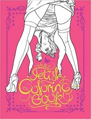 Nasty Sex Coloring Book - Amazon.com: The Fetish Coloring Book (9780867198027): Magnus Frederiksen:  Books