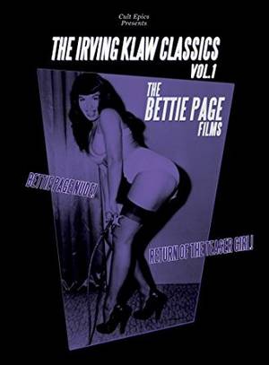 Betty Page Irving Klaw Porn - The Irving Klaw Classics, Volume 1: The Bettie Page Films