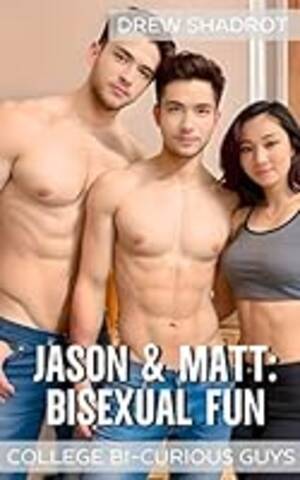 Bi Fun Porn - Jason & Matt: Bisexual Fun (College Bi-Curious Porn) (College Bi-Curious  Guys Porn Stories) - Kindle edition by Shadrot, Drew. Literature & Fiction  Kindle eBooks @ Amazon.com.