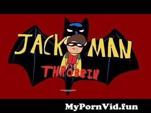 Batman Funny Porn - Jackman and Throbbin: A Triple X Porn Parody [AU Cartoons] from batman porn  cartoon xxx collage rape sex Watch Video - MyPornVid.fun