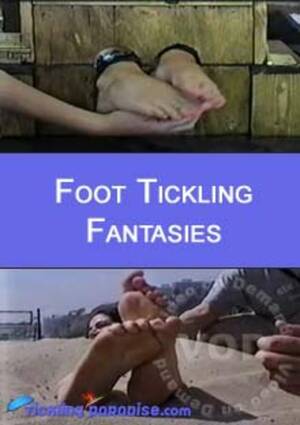 foot tickling movies - Foot Tickling Fantasies (2000) by TicklingParadise - HotMovies