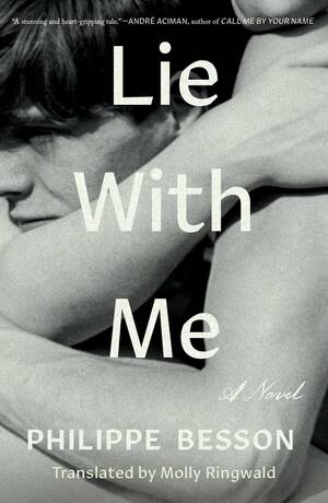 Molly Ringwald Anal Sex - Lie With Me by Philippe Besson | Goodreads