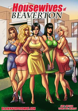 Lesbian Housewife Cartoon Porn Comics - Housewives Of Beaverton [BlackNWhiteComics] Porn Comic - AllPornComic