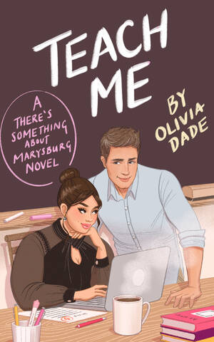 bbw fucked asleep - Teach Me (There's Something About Marysburg, #1) by Olivia Dade | Goodreads