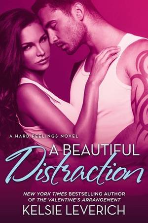 A Beautiful Distraction - A Beautiful Distraction by Kelsie Leverich