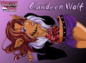 Lalaloopsy Anime Porn - Art from 2011 - Sexy Clawdeen Wolf from Monster High.
