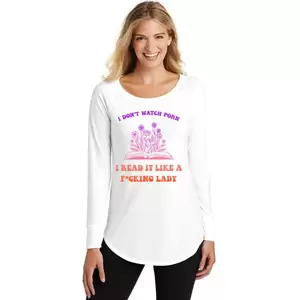 Lady T Porn - I Don't Watch Porn I Reat It Like A Fucking Lady Funny Adult Joke Women's  Perfect Tri Tunic Long Sleeve Shirt | TeeShirtPalace
