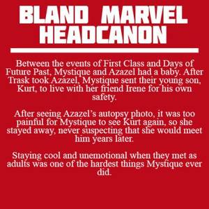 Azazel And Mystique Porn - Bland Marvel Headcanons
