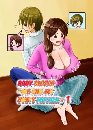 Mother Body Swap Porn - Yasashii Bakunyuu Kaa-san to Irekawacchatta Hankouki na Ore no Hanashi  ~Episode 1~ - HentaiPaw
