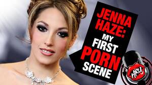 Jenna Porn - Jenna Haze Talks about her First Porn Scene And How it Didn't Turn out As  Expected - YouTube