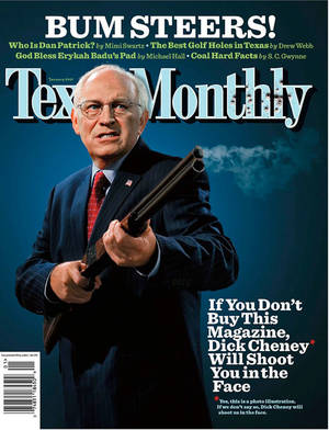 Kate Moore Porn Magazine Cover - Texas Monthly, January 2007: Dick Cheney Cover Issue