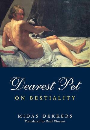 Bestiality Religion Porn - Dearest Pet: On Bestiality: Amazon.co.uk: Dekkers, Midas: 0001859843107:  Books