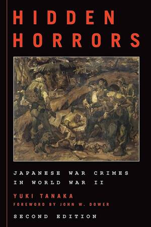 asian war sex - Hidden Horrors: Japanese War Crimes in World War II (Asian Voices): Tanaka,  Yuki, Dower, John W.: 9781538102695: Amazon.com: Books