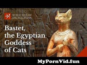 Egypt Bastet Porn - Bastet the Ancient Egyptian Goddess of Cats from cat goddess flexib Watch  Video - MyPornVid.fun