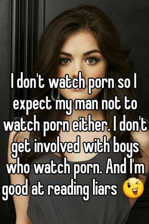 Husband Watches Porn Meme - I don't watch porn so I expect my man not to watch porn either. I don't get  involved with boys who watch porn. And I'm good at reading liars ðŸ˜‰