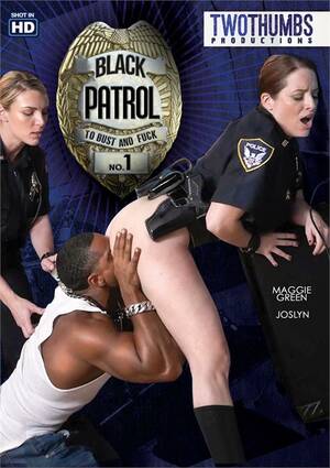 Cast Blackish Porn - Black Patrol No. 1 (2018) | Adult DVD Empire