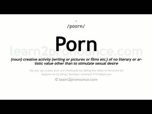 Def Porn - Pronunciation of Porn | Definition of Porn - YouTube