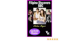 Filipina Sex Drunk - Filipina Discovers BBC (Cuckold Shame Book 10) (English Edition) eBook :  Reyes, Joshua: Amazon.com.mx: Tienda Kindle