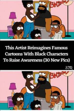 Famous Toons Porn Captions Cartoon - This Artist Reimagines Famous Cartoons With Black Characters To Raise  Awareness (30 New Pics) | Famous cartoons, Black characters, Cartoon