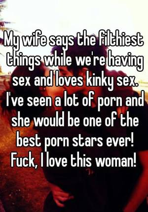best fuck i%27ve ever seen - My wife says the filthiest things while we're having sex and loves kinky  sex. I've seen a lot of porn and she would be one of the best porn stars  ever! Fuck ...