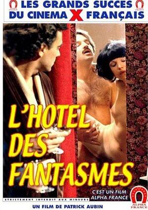 French Hotel Porn - Hotel Of Fantasies, The (French) (1978) by Alpha-France - HotMovies