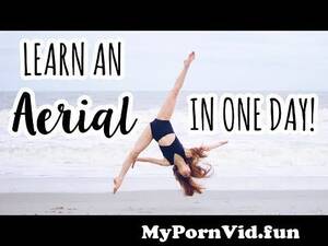 Aerial Porn Day - How to do an Aerial in One Day! from arial Watch Video - MyPornVid.fun