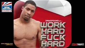 Level Dawg Pound Porn - Work Hard F*ck Hard DVD starring Robert Axel Streets - JRL CHARTS