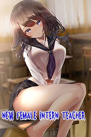 Anime Schoolgirls Porn Comics - Amazon.com: New Female Intern Teacher: Manga Fantasy Romance Comic Adult  Version eBook : HUGHES, TIA : Kindle Store